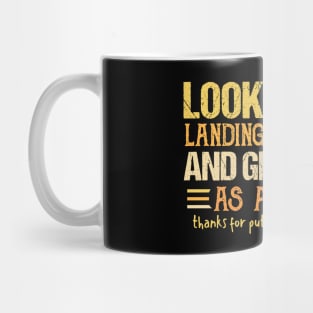 Look at you landing our mom Mug